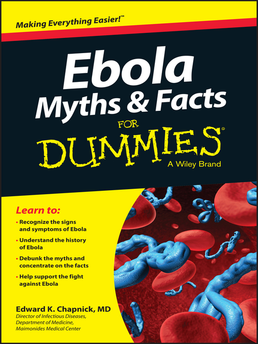 Title details for Ebola Myths & Facts For Dummies by Edward K. Chapnick - Available